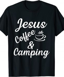 Jesus coffe camping T-Shirt