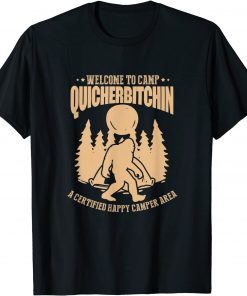 Welcome To Camp Quitcherbitchin Camping Hiking Bigfoot Tent T-Shirt