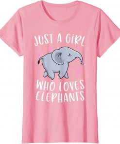 Just A Girl Who Loves Elephants Funny Elephant Gifts Girls T-Shirt