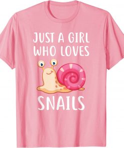 Just A Girl Who Loves Snails Cute Snail Girl T-Shirt