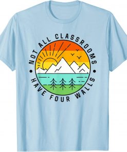 Camping, Camp, Nature, Not All Classroom Have Four Wall T-Shirt